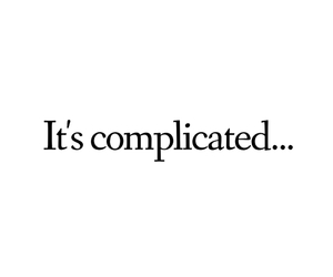 Its complicated- 4